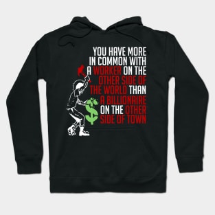 You Have More In Common - Socialist, Leftist, Punk Hoodie